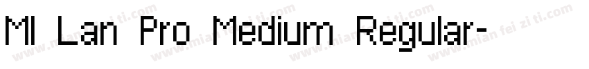 MI Lan Pro Medium Regular字体转换
